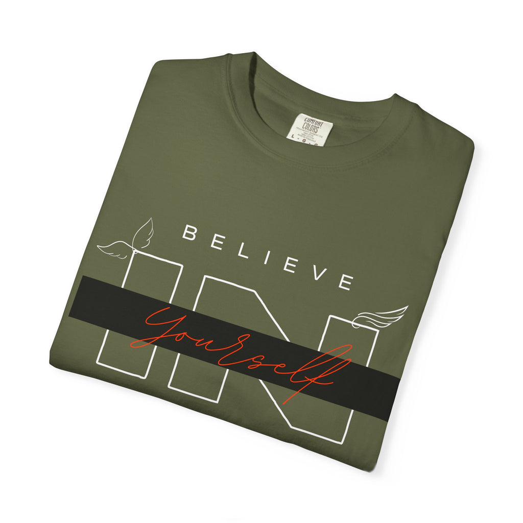 Garment-Dyed “Believe in Yourself” T-Shirt – Unisex Inspirational Tee