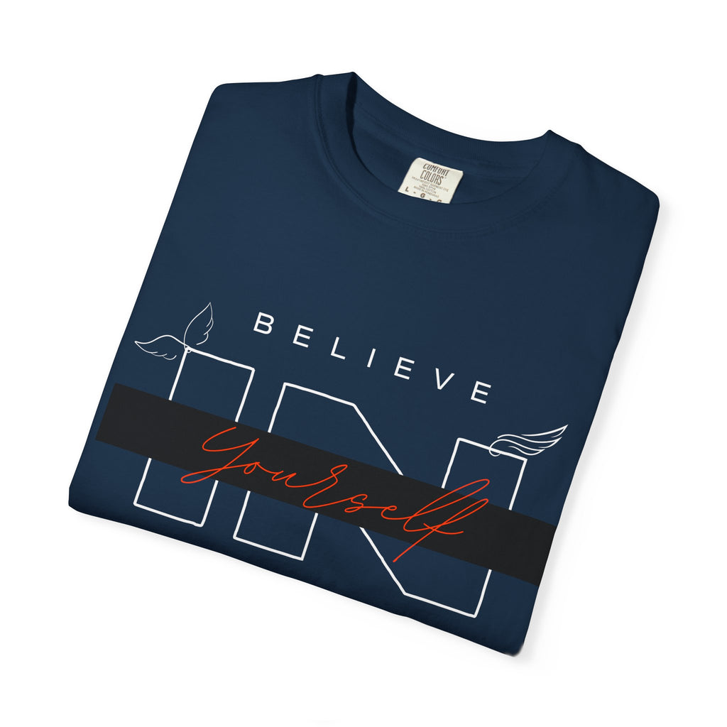 Garment-Dyed “Believe in Yourself” T-Shirt – Unisex Inspirational Tee