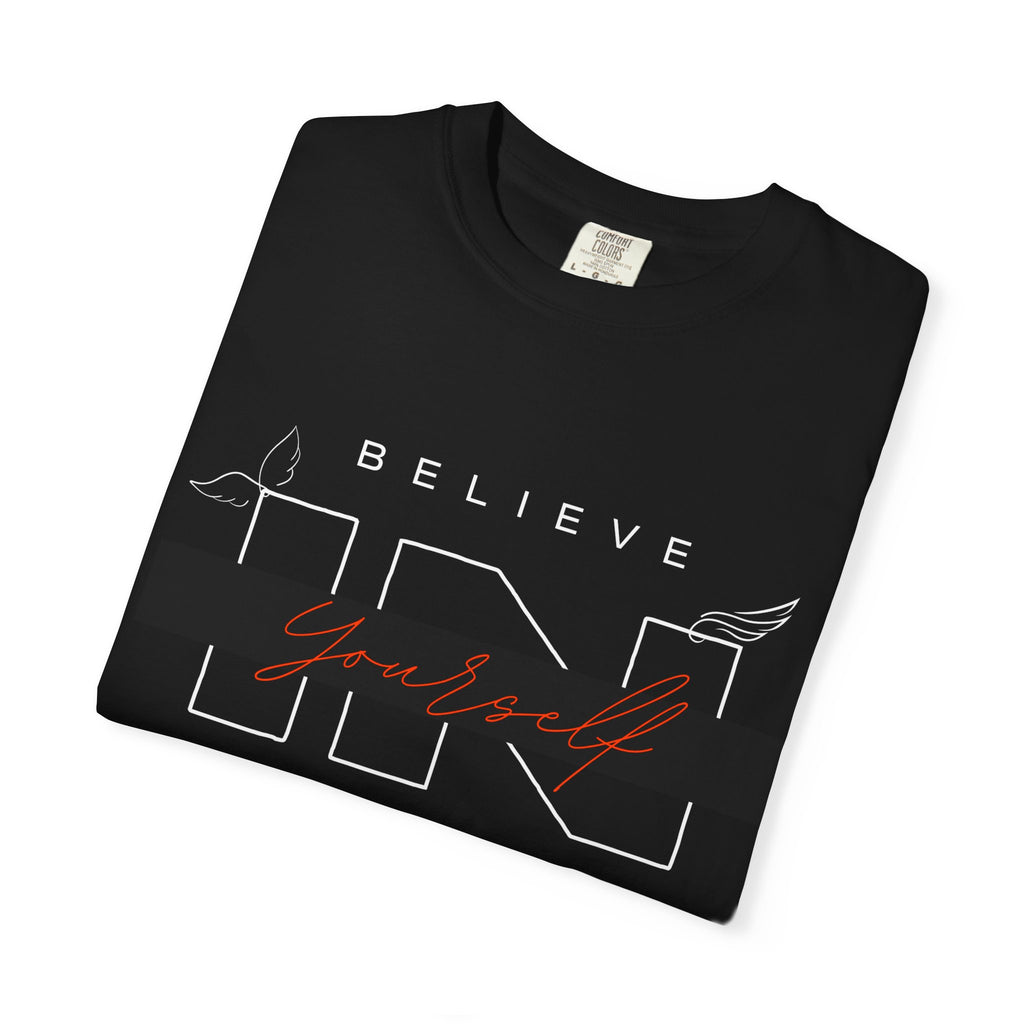 Garment-Dyed “Believe in Yourself” T-Shirt – Unisex Inspirational Tee