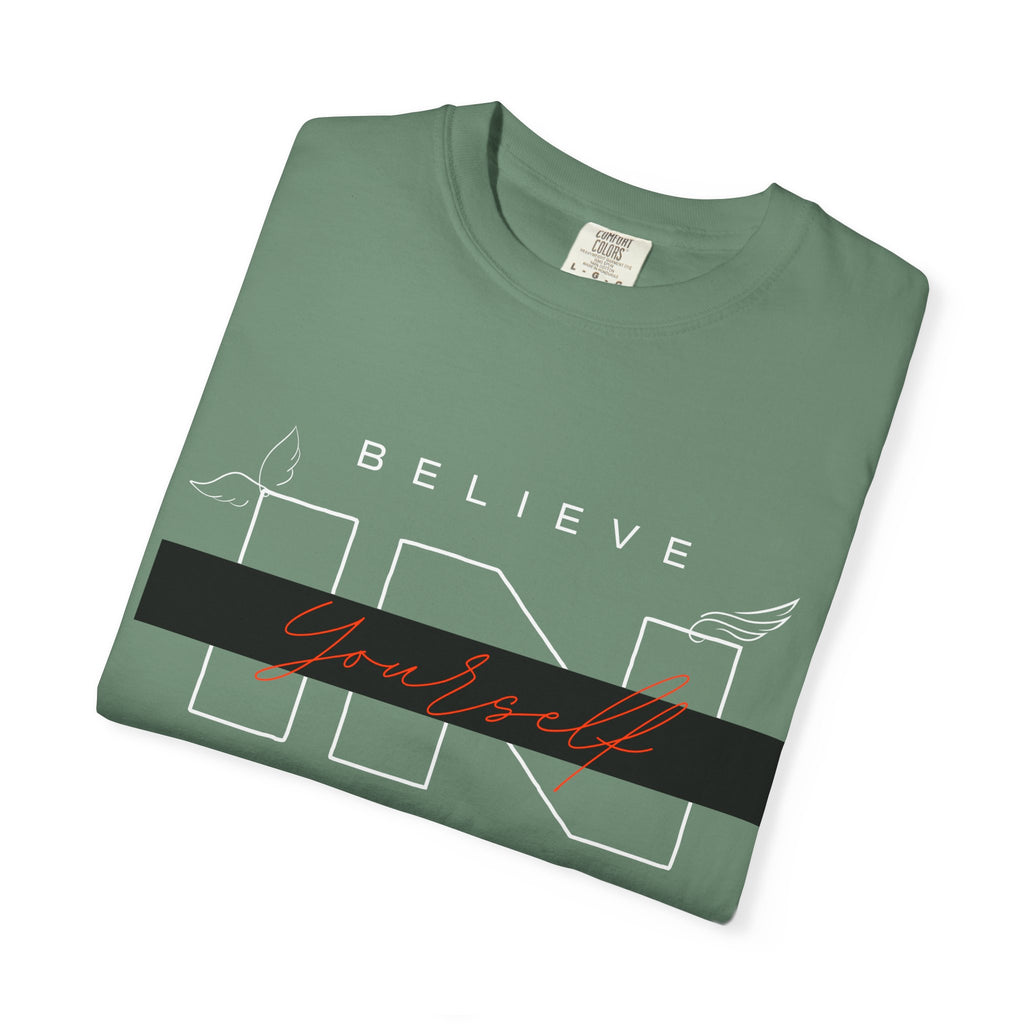 Garment-Dyed “Believe in Yourself” T-Shirt – Unisex Inspirational Tee