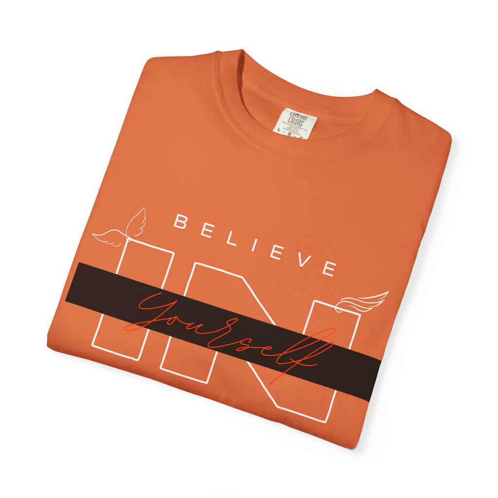 Garment-Dyed “Believe in Yourself” T-Shirt – Unisex Inspirational Tee