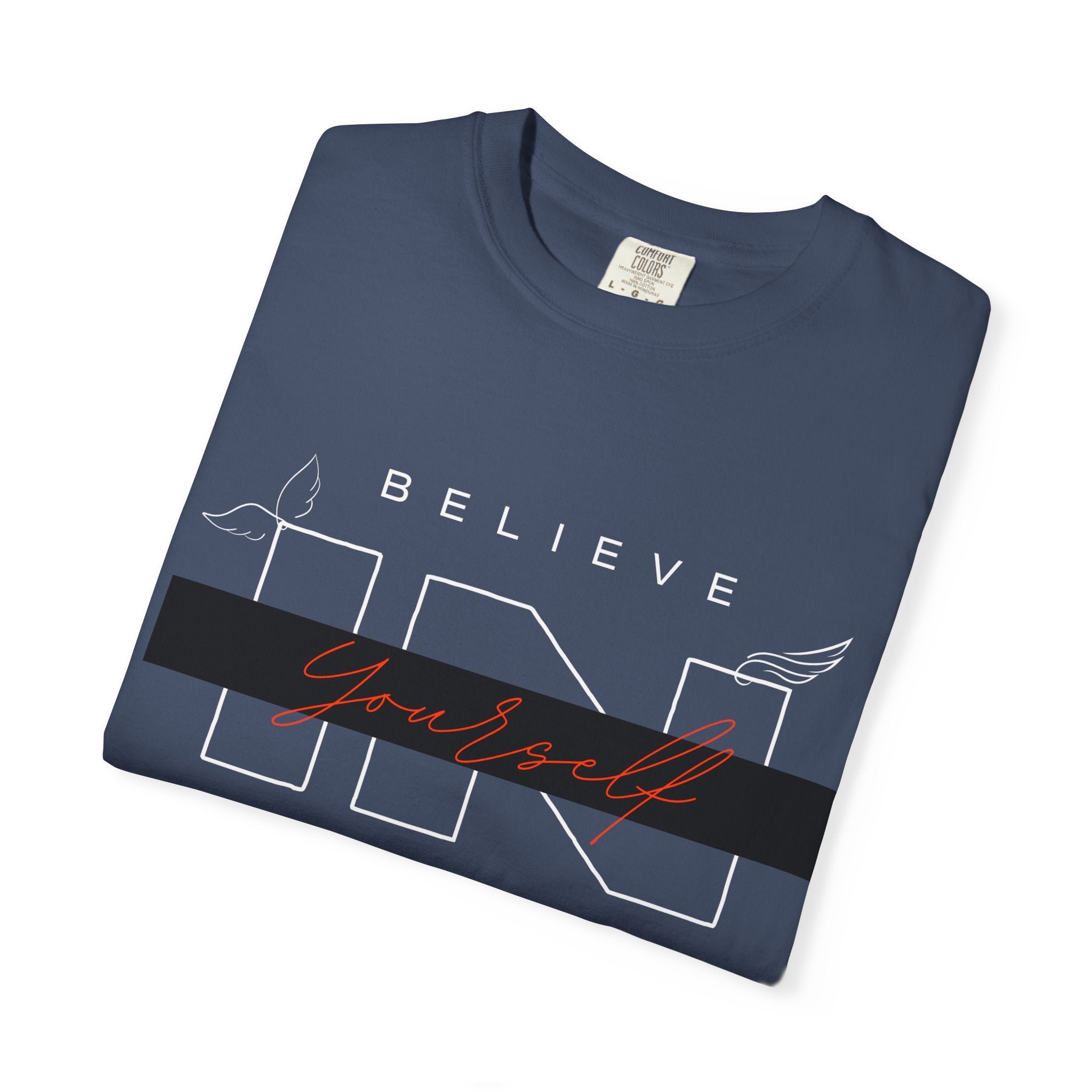 Garment-Dyed “Believe in Yourself” T-Shirt – Unisex Inspirational Tee